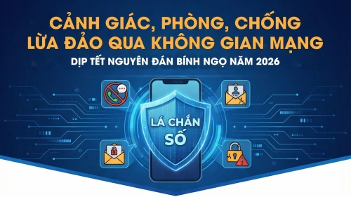 Cảnh giác, phòng, chống lừa đảo qua không gian mạng dịp Tết Nguyên đán Bính Ngọ 2026