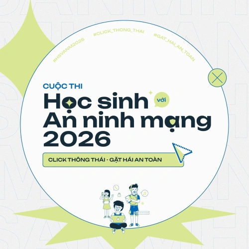 Chính thức mở thi thử Cuộc thi Học sinh với An ninh mạng 2026