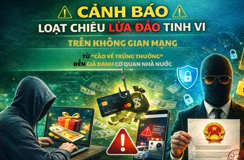 Loạt chiêu lừa đảo tinh vi trên không gian mạng: Từ “cào vé trúng thưởng” đến giả danh cơ quan nhà nước