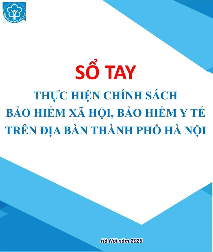 Sổ tay thực hiện chính sách bảo hiểm xã hội, bảo hiểm y tế do Bảo hiểm xã hội thành phố Hà Nội phát hành.