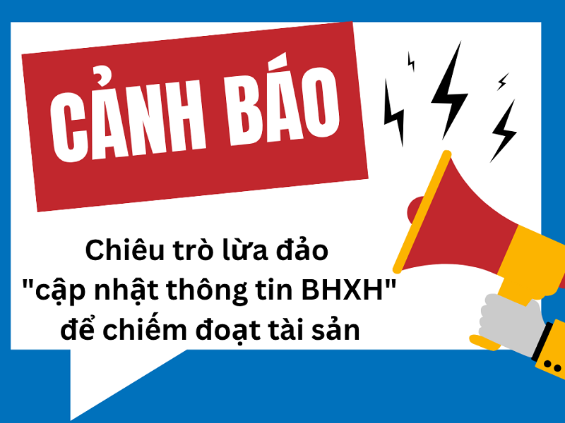 Cảnh báo chiêu trò 'cập nhật thông tin' liên quan đến BHXH để lừa đảo