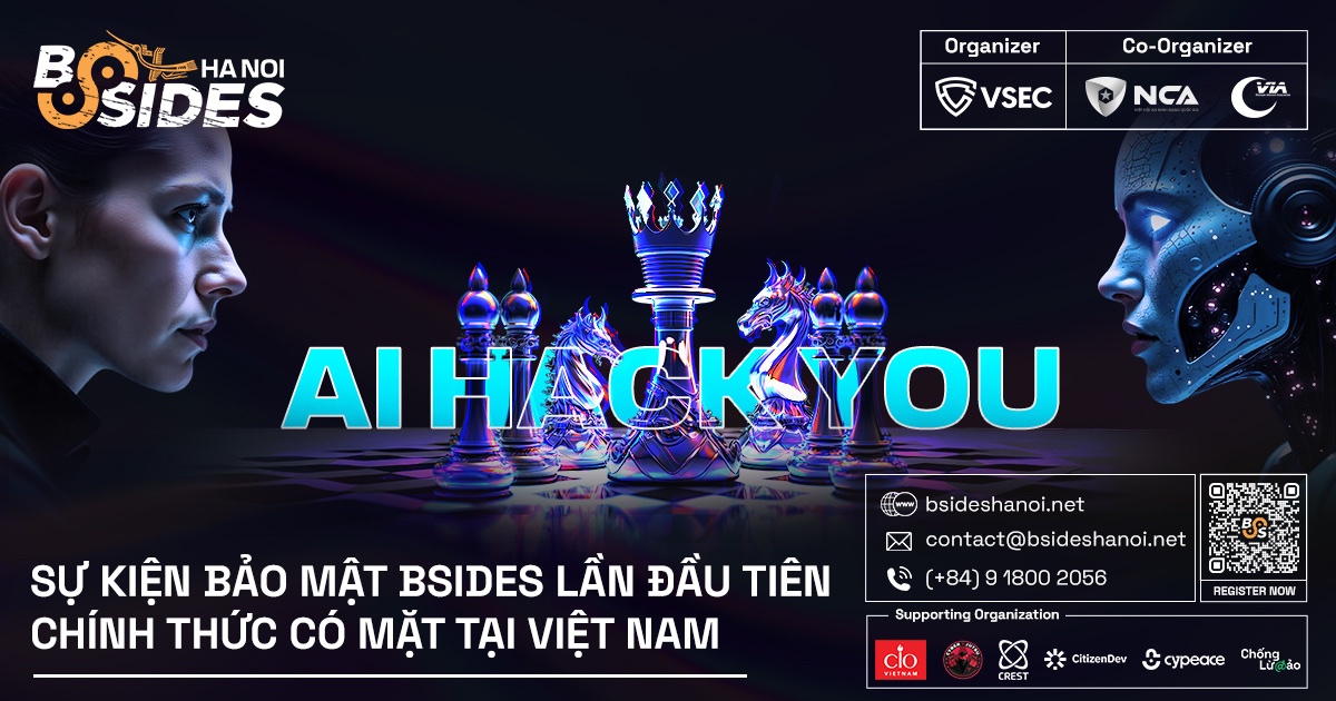BSides Hanoi 2025: “AI Hack You” - Việt Nam lần đầu tiên đăng cai diễn đàn bảo mật toàn cầu