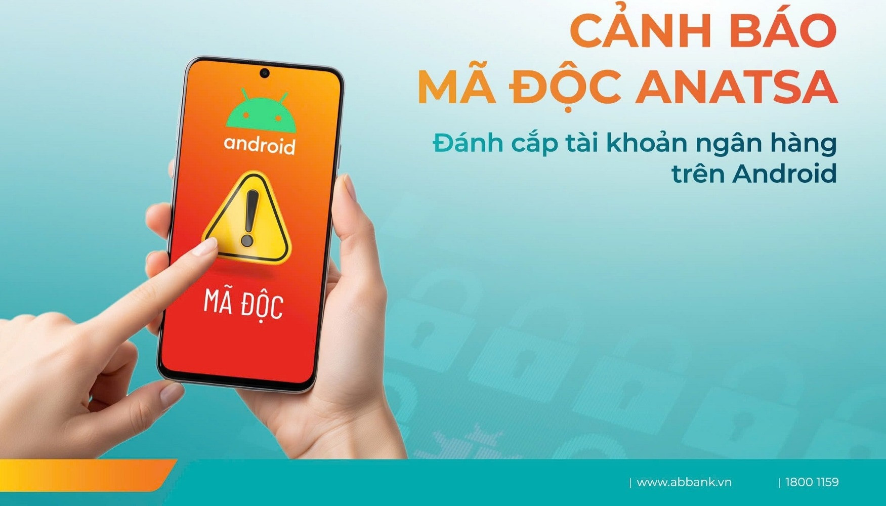 Cảnh báo của ABBank về mã độc Anatsa đang lan rộng trên toàn cầu.