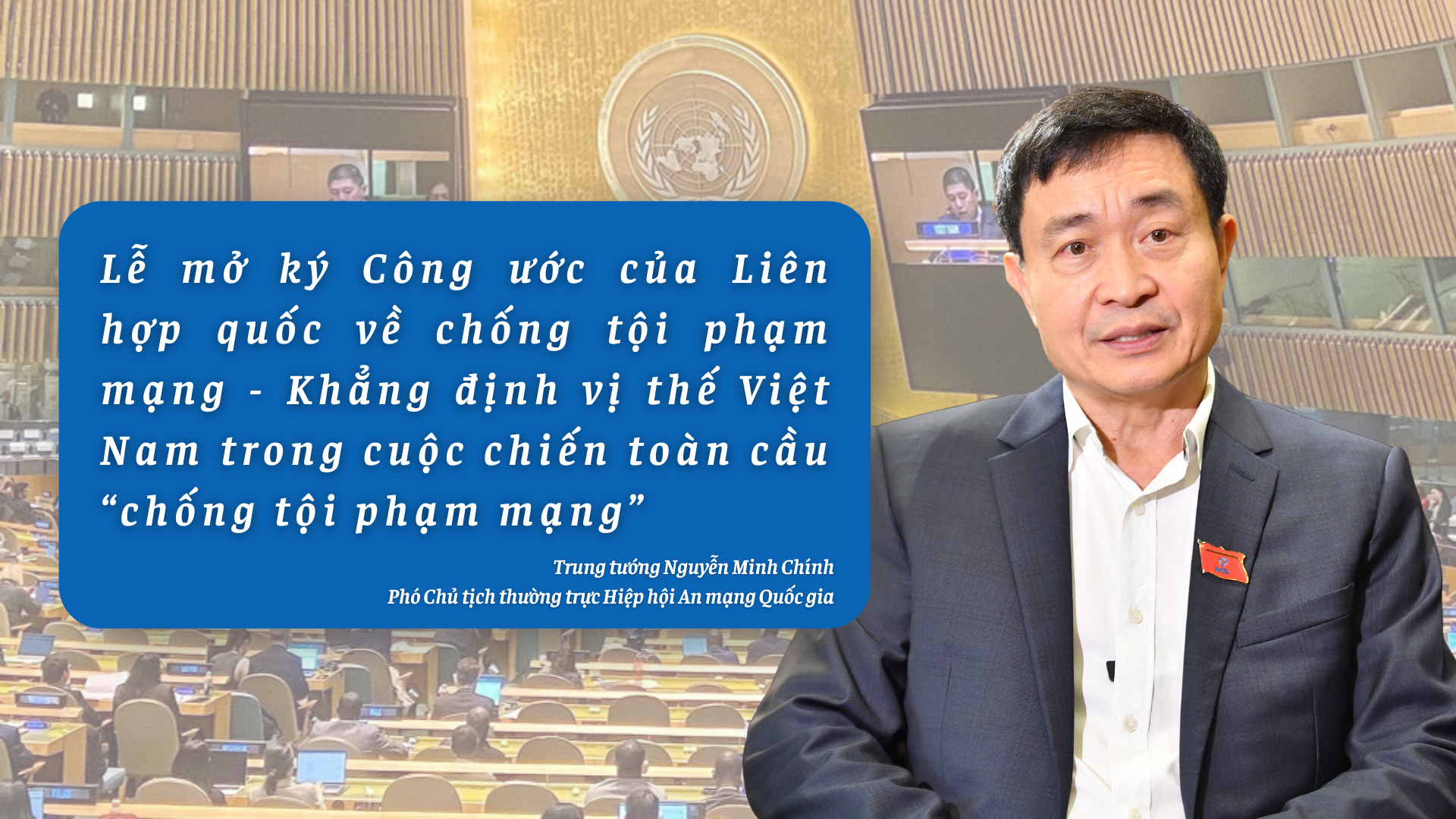 “Công ước Hà Nội” - Dấu mốc chiến lược khẳng định vị thế Việt Nam trong cuộc chiến toàn cầu chống tội phạm mạng